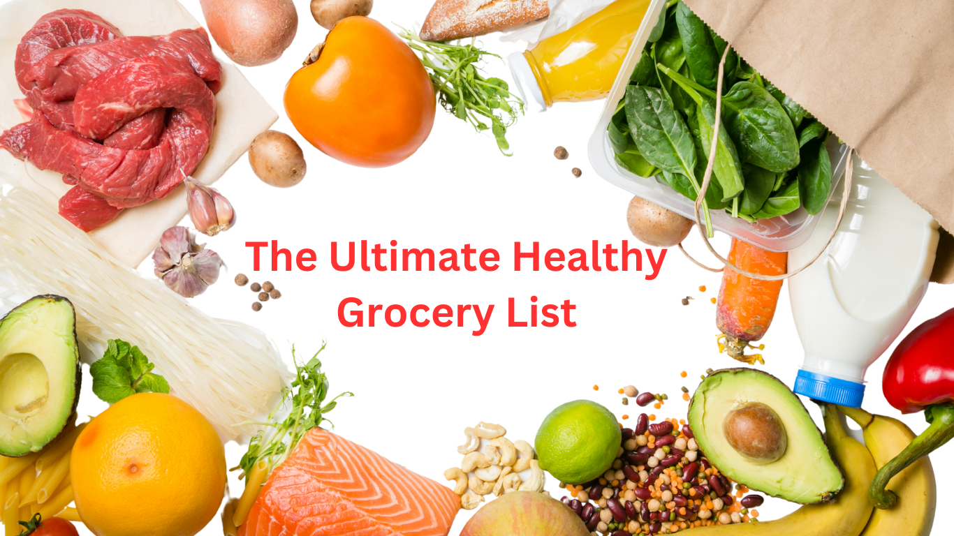 The Ultimate Healthy Grocery List