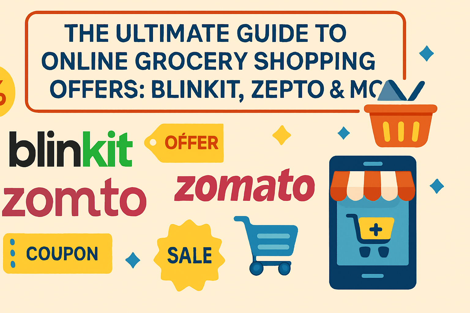 The Ultimate Guide to Online Grocery Shopping Offers: Blinkit, Zomato, Zepto & More